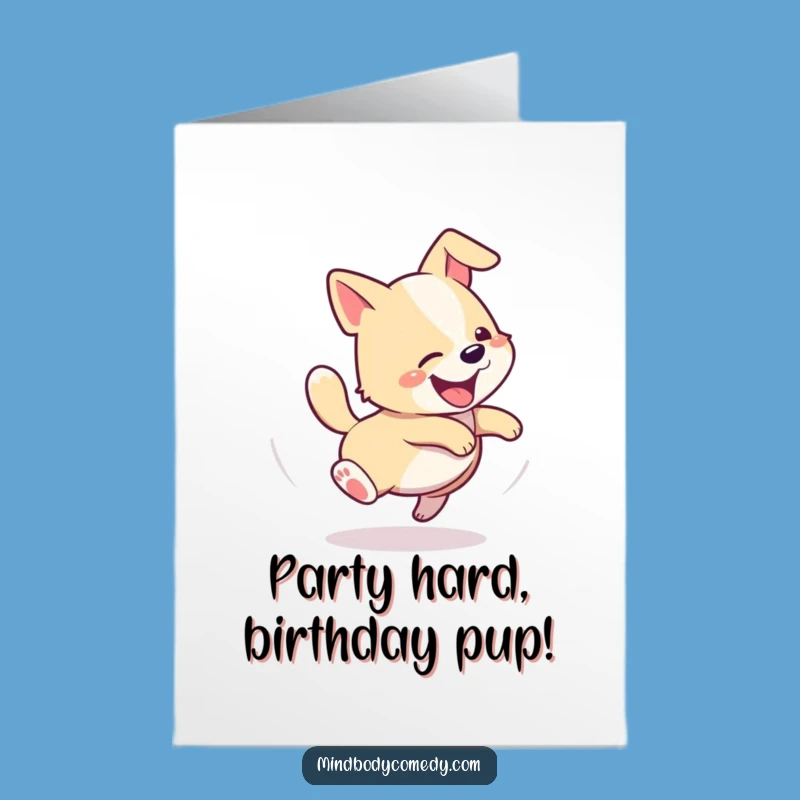 Free Printable Dog Birthday Card - Hilarious & Energetic Downloadable Gift for Dog Lovers