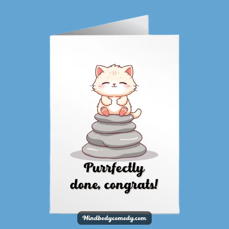 Free Printable Zen Card: Cat's Inner Peace! Humorous Downloadable Congratulations Gift