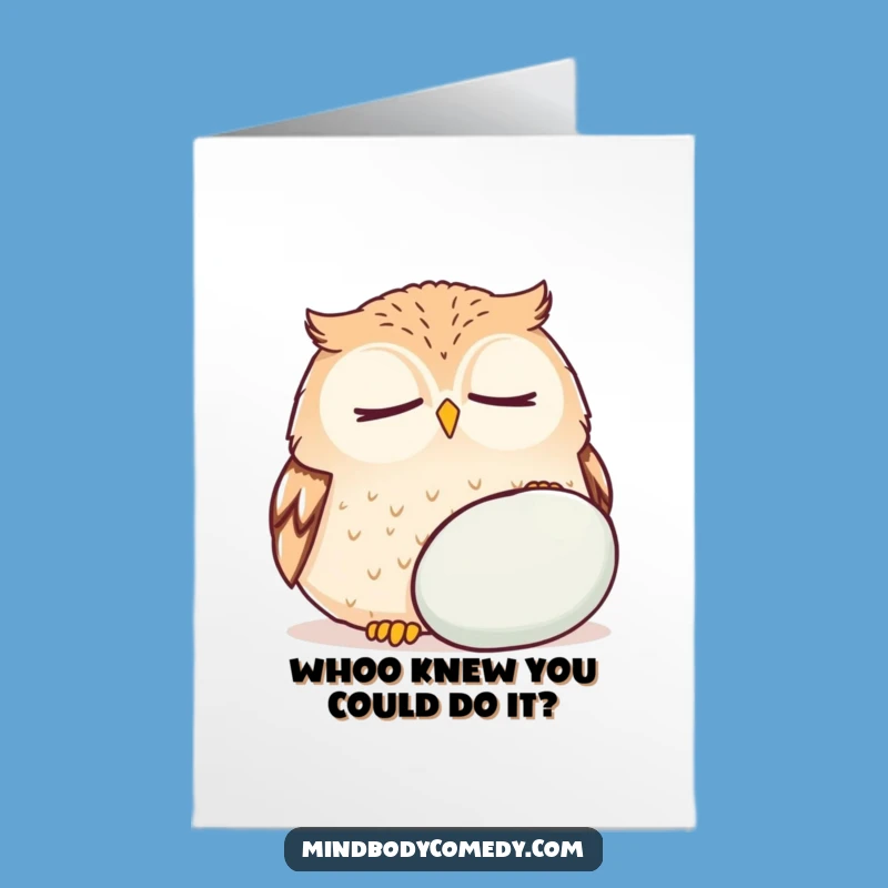 Free Printable Zen Card: Owl's Calm Congrats! Humorous Downloadable Congratulations Gift